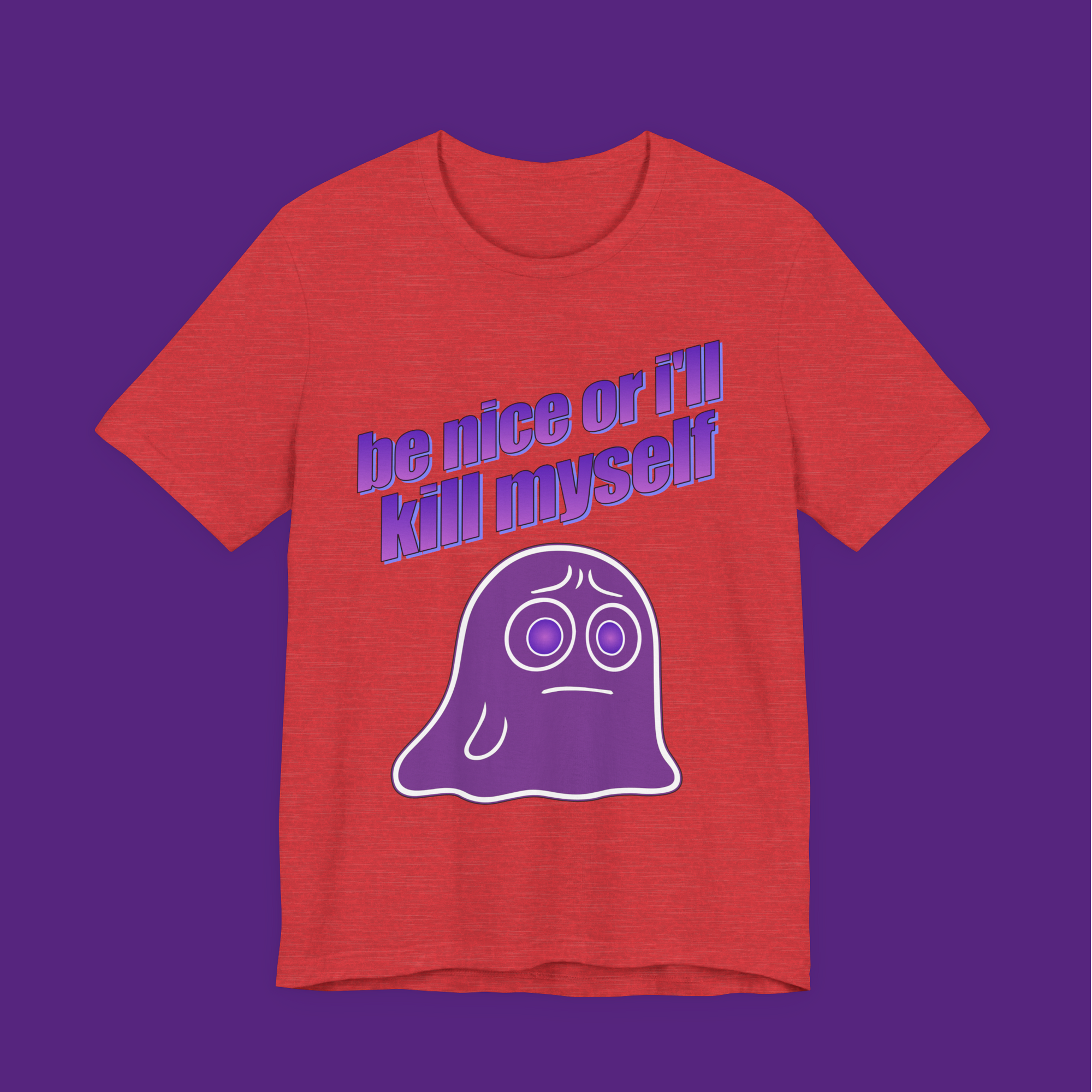 Be Nice Or I'll Kill Myself - Unisex Tee