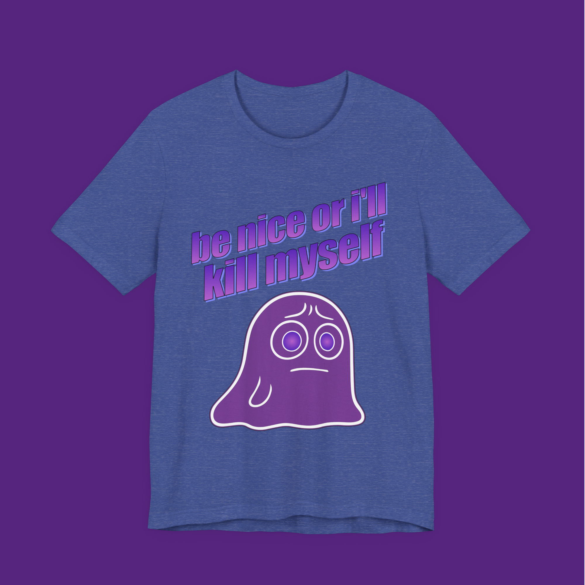 Be Nice Or I'll Kill Myself - Unisex Tee