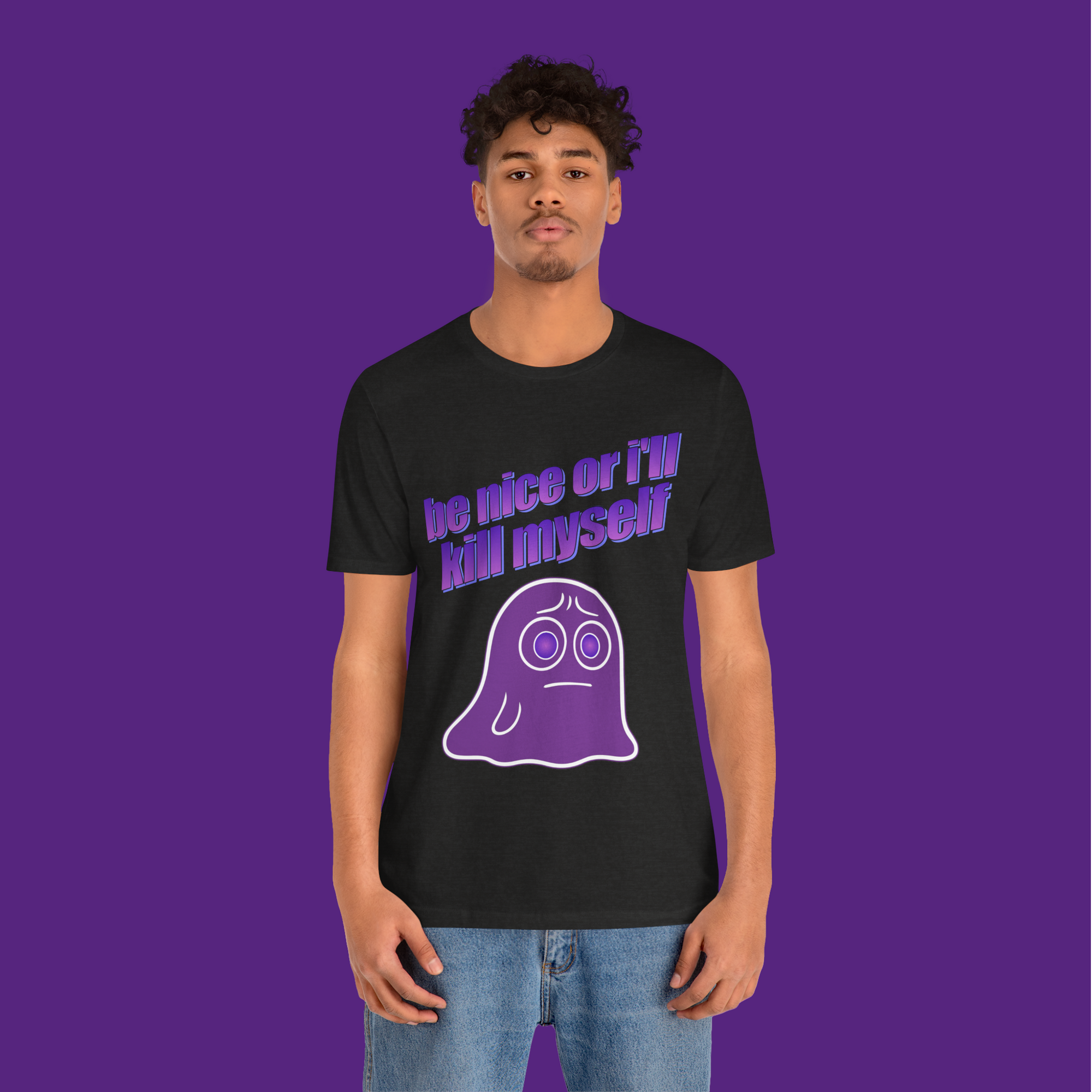 Be Nice Or I'll Kill Myself - Unisex Tee